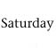 saturday