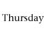 thursday